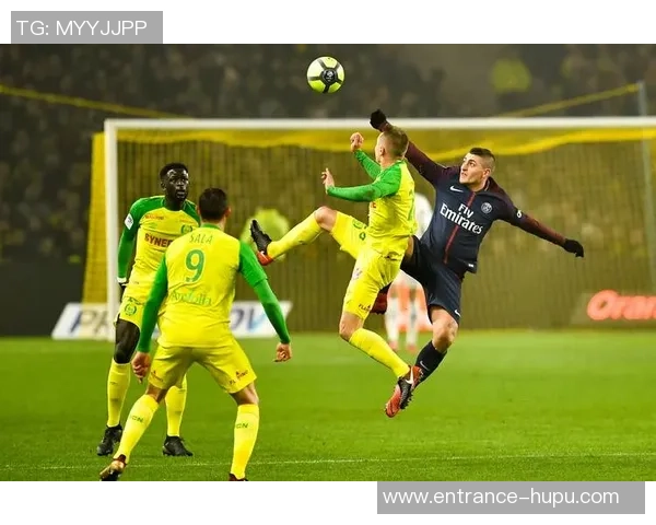 巴黎日耳曼对南特精彩直播全程回顾与赛后分析